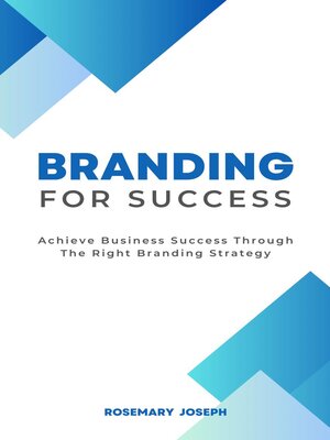 cover image of Branding For Success--Achieve Business Success Through the Right Branding Strategy